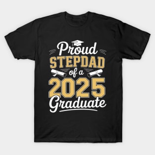 Proud Step Dad Of A Class Of 2025 Graduate Senior Graduation T-Shirt